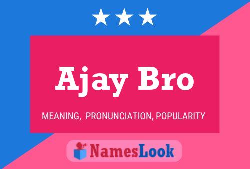 Affiche de nom Ajay Bro