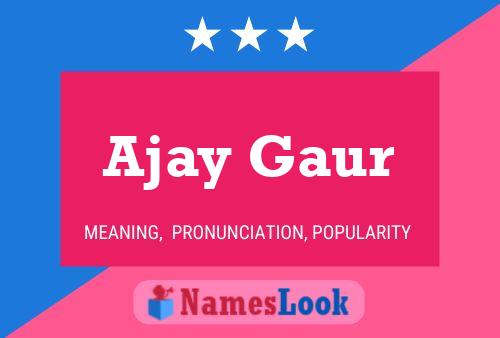 Affiche de nom Ajay Gaur