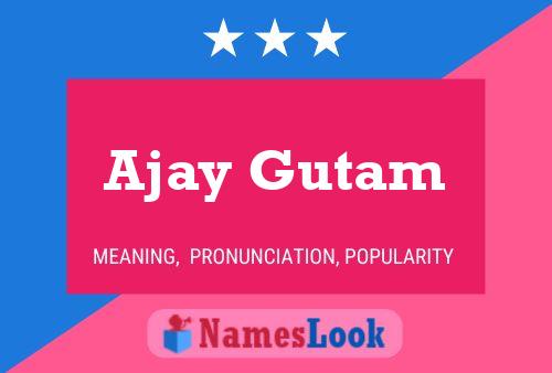 Affiche de nom Ajay Gutam