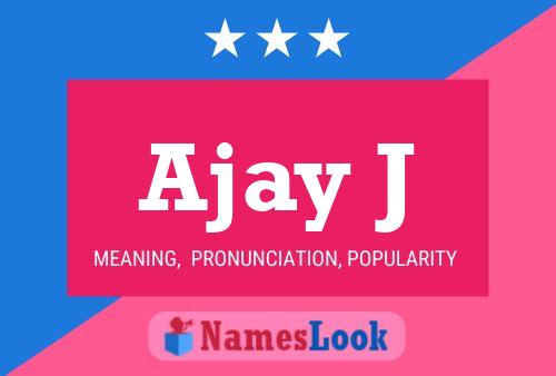 Affiche de nom Ajay J