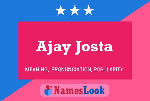 Affiche de nom Ajay Josta