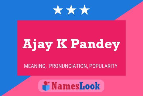 Affiche de nom Ajay K Pandey