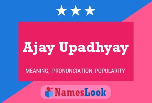 Affiche de nom Ajay Upadhyay