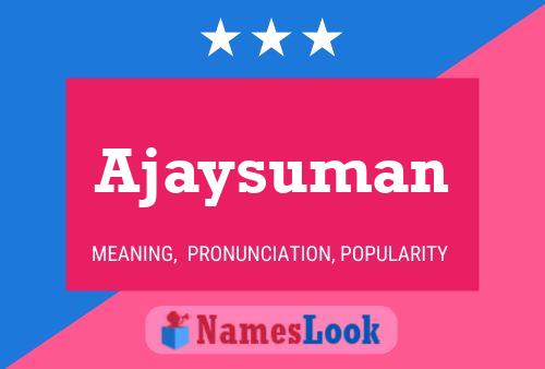 Affiche de nom Ajaysuman