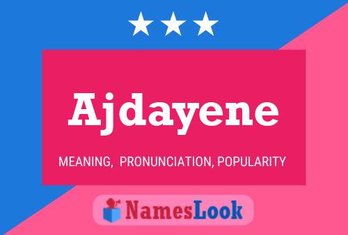 Affiche de nom Ajdayene