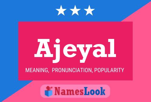 Affiche de nom Ajeyal