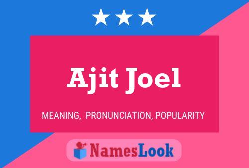 Affiche de nom Ajit Joel