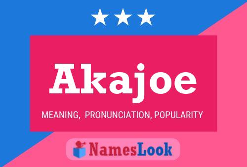 Affiche de nom Akajoe