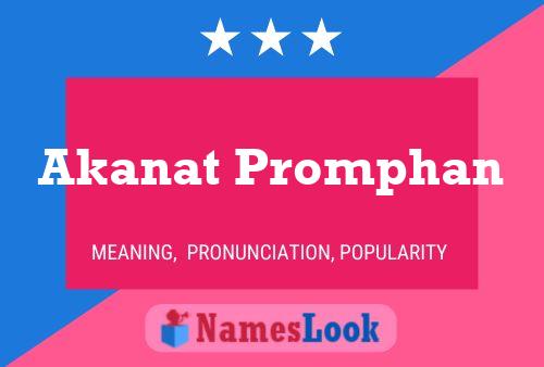 Affiche de nom Akanat Promphan