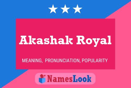 Affiche de nom Akashak Royal