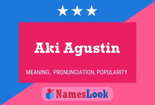 Affiche de nom Aki Agustin