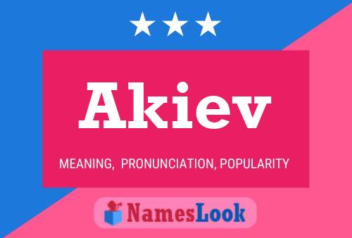 Affiche de nom Akiev