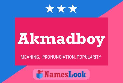 Affiche de nom Akmadboy