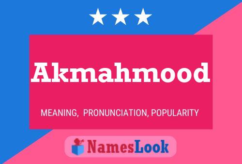 Affiche de nom Akmahmood