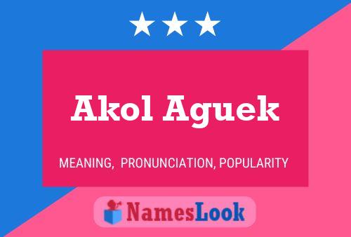 Affiche de nom Akol Aguek