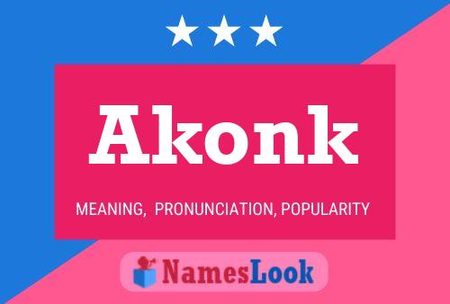 Affiche de nom Akonk