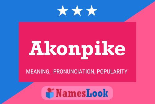 Affiche de nom Akonpike