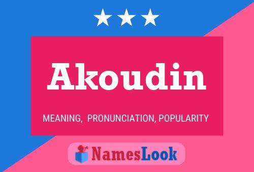 Affiche de nom Akoudin