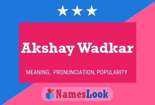 Affiche de nom Akshay Wadkar