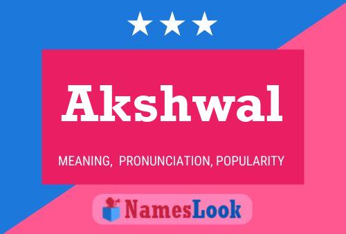 Affiche de nom Akshwal