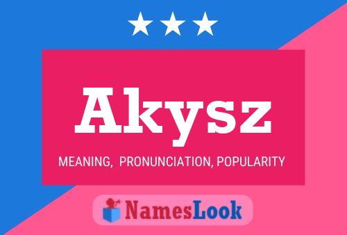 Affiche de nom Akysz