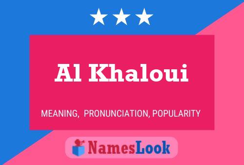 Affiche de nom Al Khaloui