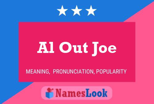 Affiche de nom Al Out Joe