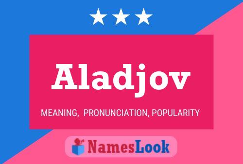 Affiche de nom Aladjov