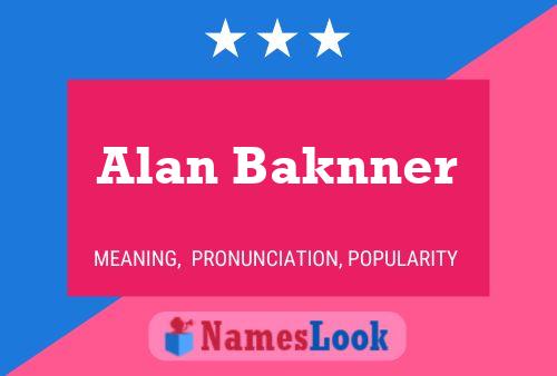 Affiche de nom Alan Baknner