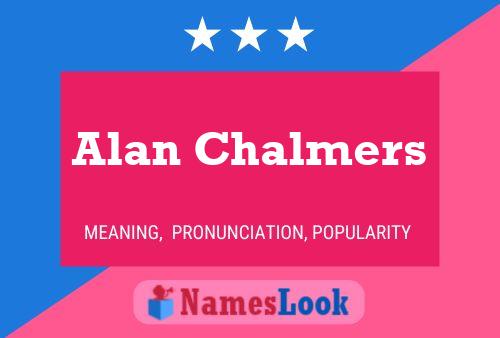 Affiche de nom Alan Chalmers