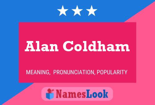 Affiche de nom Alan Coldham