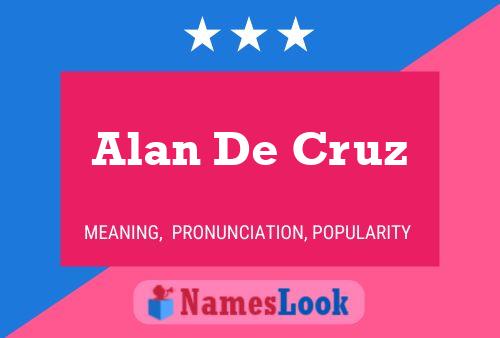 Affiche de nom Alan De Cruz