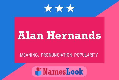 Affiche de nom Alan Hernands