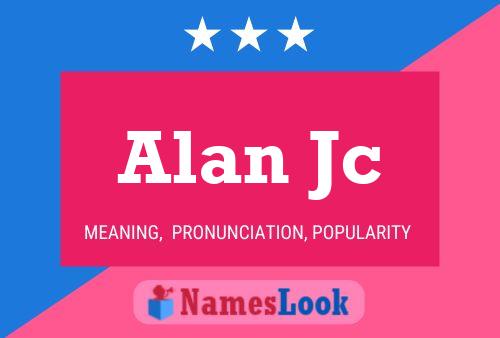 Affiche de nom Alan Jc