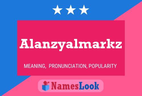 Affiche de nom Alanzyalmarkz