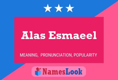 Affiche de nom Alas Esmaeel