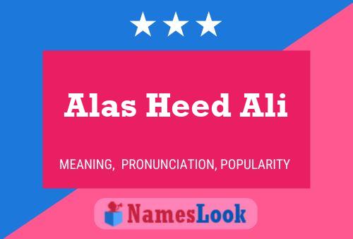 Affiche de nom Alas Heed Ali