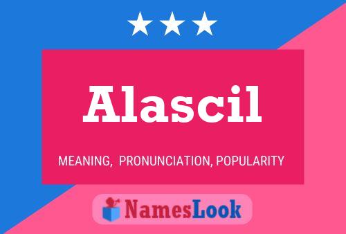 Affiche de nom Alascil