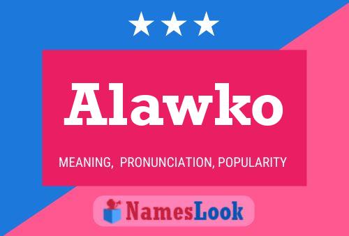 Affiche de nom Alawko