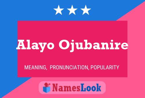 Affiche de nom Alayo Ojubanire