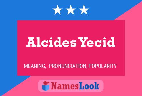 Affiche de nom Alcides Yecid