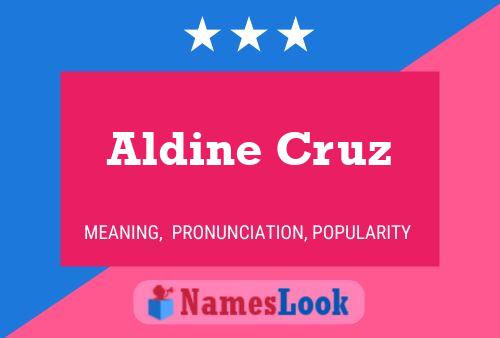 Affiche de nom Aldine Cruz