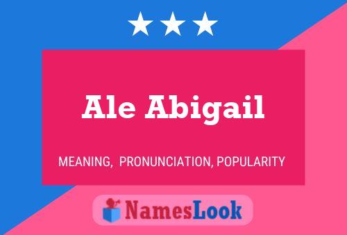 Affiche de nom Ale Abigail