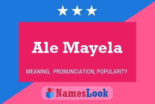 Affiche de nom Ale Mayela