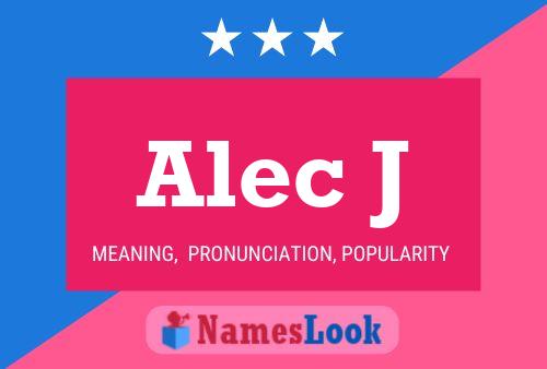 Affiche de nom Alec J