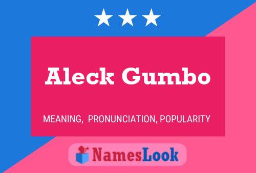 Affiche de nom Aleck Gumbo