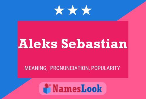 Affiche de nom Aleks Sebastian