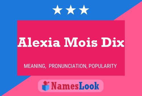 Affiche de nom Alexia Mois Dix