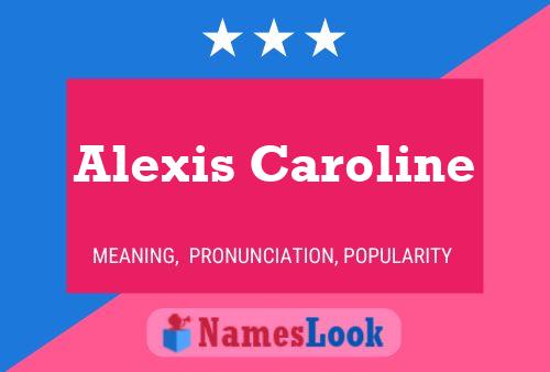 Affiche de nom Alexis Caroline