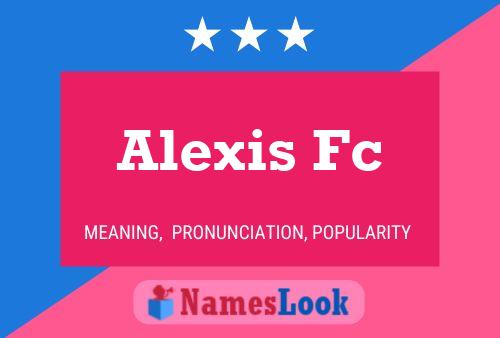 Affiche de nom Alexis Fc